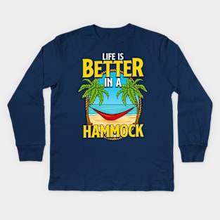 Life Is Better In A Hammock Beach Summer Kids Long Sleeve T-Shirt